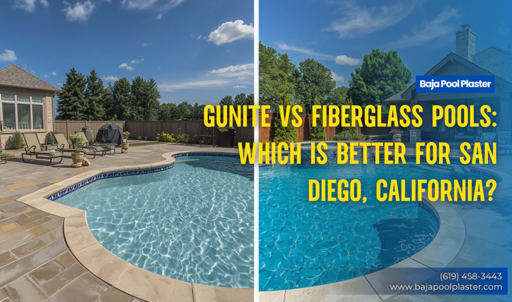 gunite vs fiberglass pool cost San Diego