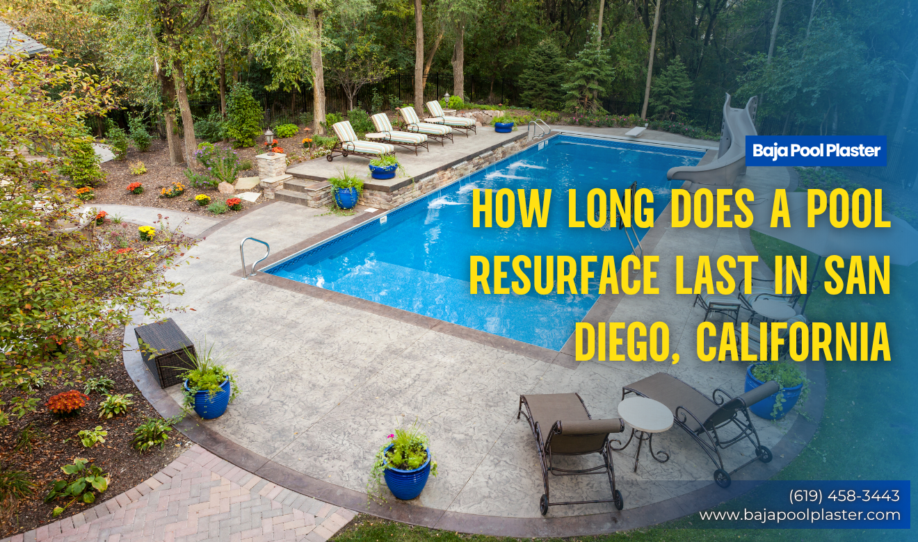 how often to resurface a pool San Diego